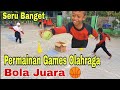 Permainan Games Olahraga Bola Juara Kelas 5 SD kombinasi gerak Lokomotor Non Lokomotor Manipulatif