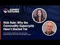 Rick Rule: Why the Commodity Supercycle Hasn’t Started Yet