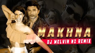 Makhna (Remix) | DJ Melvin | Drive | Sushant Singh Rajput | Jacqueline Fernandez