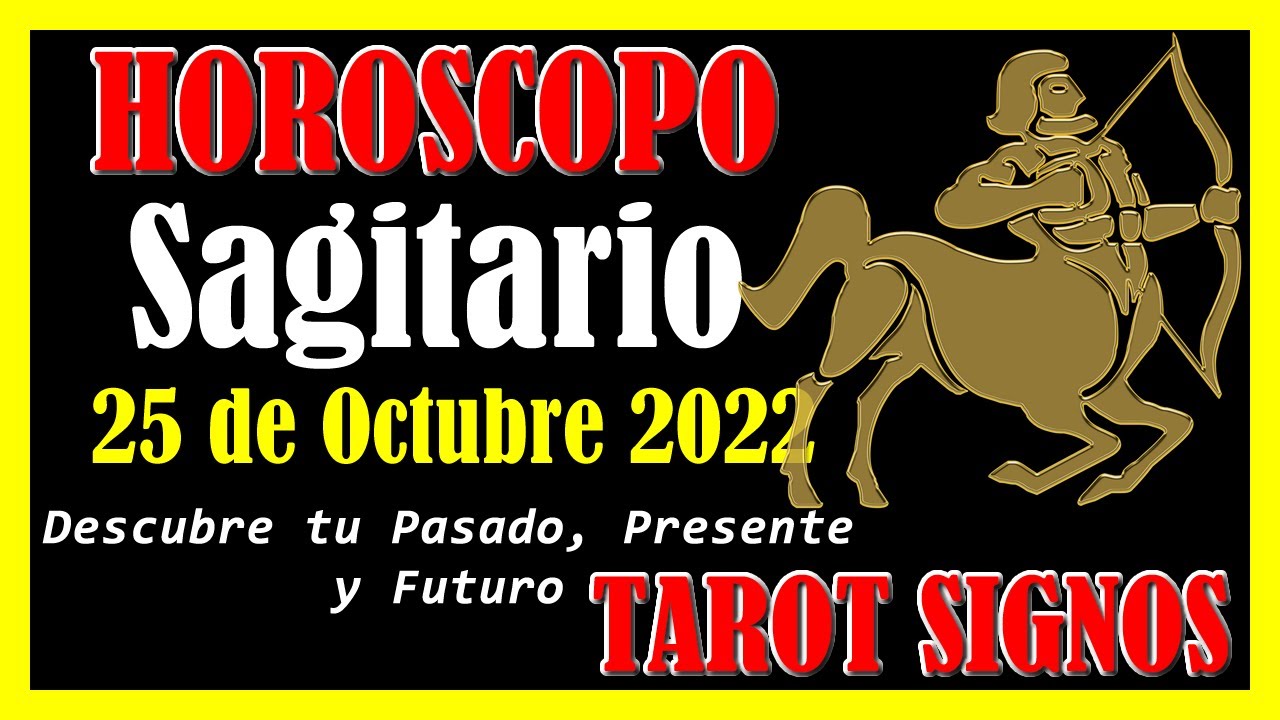 🌹Horóscopo🌹 De Hoy ⭐SAGITARIO⭐ 25 De Octubre De 💚2022💚 Horóscopo Diario ...