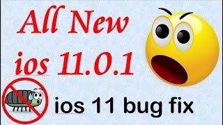 New ios 11.0.1 is here!! (ios 11 bug fix)