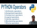 Python Operators || Arithmetic || Assignment ||Comparison ||Logical || Identity || Membership