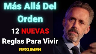 12 NUEVAS Reglas Para Vivir | Jordan Peterson En Español: NUEVO LIBRO (Mas Alla Del Orden)