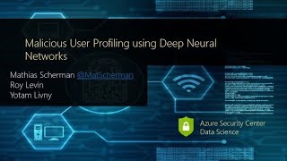 BlueHat v18|| Malicious User profiling using deep neural networks