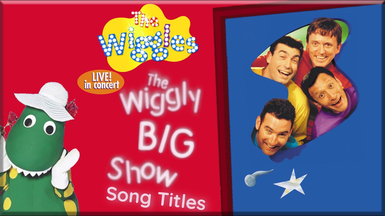 The Wiggles The Wiggly Big Show Song Titles (1999) - YouTube