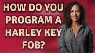 How do you program a Harley key fob?