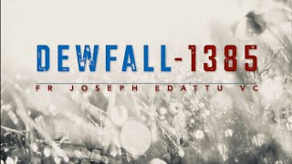 Dewfall 1385 - What is the purpose of life?