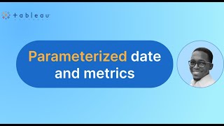 Tableau Tutorial : Parameterized date and metrics.