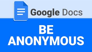 How To Be Anonymous in Google Docs | Stay Anonymous While Collaborating | Google Docs Tutorial