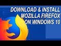 How To Install Firefox On A New Windows 10 PC Tutorial