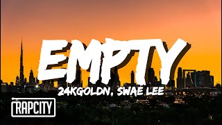 24kGoldn - Empty (Lyrics) ft. Swae Lee