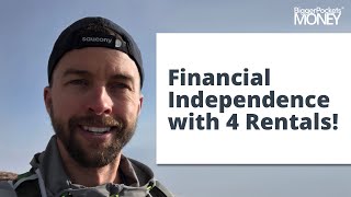 Almost at Financial Freedom (with Only 4 Rental Properties!)