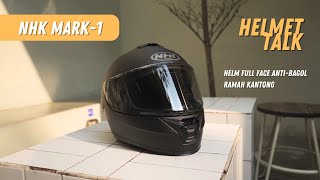 #review Helmet Talk - NHK Mark 1 - Helm Viral Ramah di Kantong, Mark 1 Solusinya! #nhkhelmet