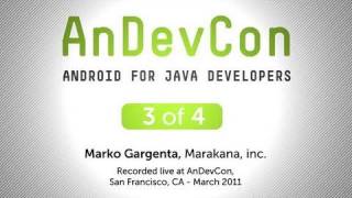 AnDevCon: Android for Java Developers - Marko Gargenta, Pt. 3