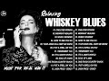 Whiskey Blues Jazz Music | Wonderful selection To Relaxing , Sleep, Focus | Best Slow Blues Songs