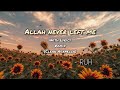 Allah never left me nasheed remix with lyrics(acapella) | Ruh | #vocalsonly #trendingnasheed 