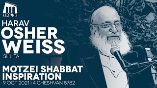 HaShiveinu - Motzei Shabbat Inspiration w/ Rav Osher Weiss Shlita