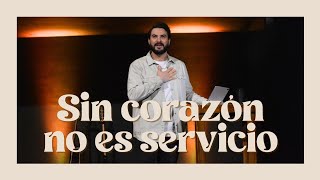 Sin corazón no es servicio - Parte 3 | Pastor Gamaliel Cota