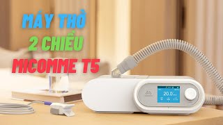 Máy trợ thở 2 chiều BiPAP Micomme I-series T5