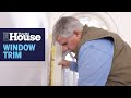 How to Reproduce Historic Window Trim | This Old House