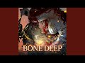 Bone Deep
