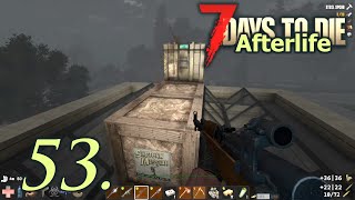 Day 53 - Let's Play 7 Days to Die Afterlife Insane Difficulty Part 53