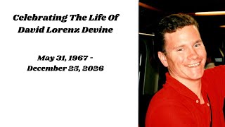 Celebrating The Life of David Lorenz Devine - January 17th, 2026