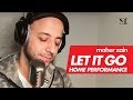 Maher Zain - Let It Go | Home Performance
