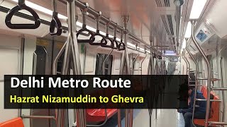 Delhi Metro Route from Hazrat Nizamuddin to Ghevra metro station Metro Station: Fare, Distance, Time