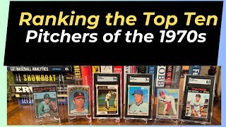 My Ranking of the Top Ten Pitchers of the 1970s