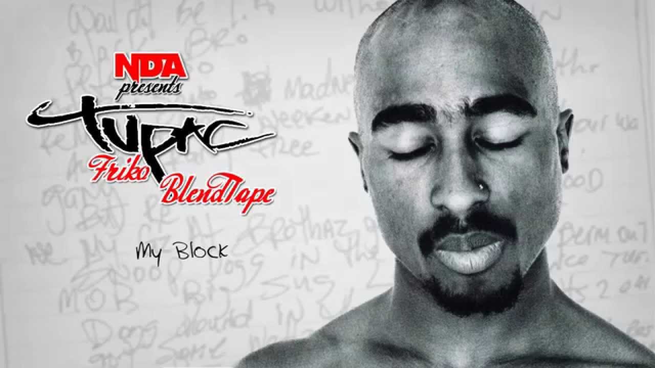 2Pac- My Block (NDA Blend) - YouTube