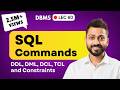 Lec-60: All Types of SQL Commands with Example | DDL, DML, DCL, TCL and CONSTRAINTS | DBMS