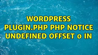 Wordpress: Plugin.php: PHP Notice: Undefined offset: 0 in