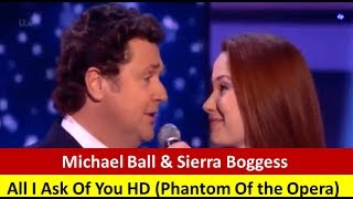 Michael Ball & Sierra Boggess - All I Ask Of You HD (phantom of the opera)