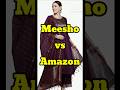 Meesho vs Amazon #haul#viral#trending#amazon#fashion#meesho#kurti set#myntra#styling#amazon#shopping