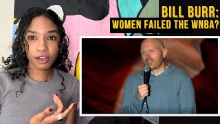 "Women failed the WNBA?" Bill Burr | Reaction