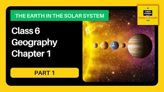 NCERT Class 6 Geography | Chapter 1 : The Earth in the Solar System - Part 1
