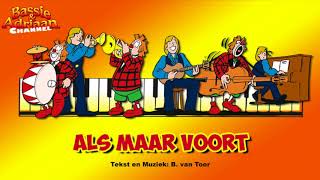 Bassie \u0026 Adriaan: Als maar voort