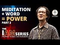 Meditation + Word = Power Part 2 | Prophet Kobus van Rensburg