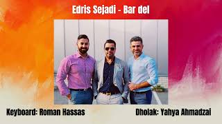 Edris Sejadi - Bar Del Live - 2022 - Roman Hassas , Yahya Ahmadzai