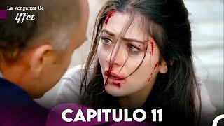 La Venganza De Iffet Capitulo 11 (Doblado En Español)