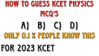 HOW TO GET MORE MARKS IN KCET WITHOUT STUDYING|HOW TO GUESS KCET PHYSICS MCQ'S|TUKKA TECHNIQUES KCET