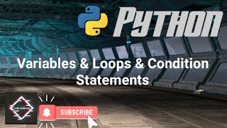 Variables, Condition Statements, Loops in Python || Python Programming