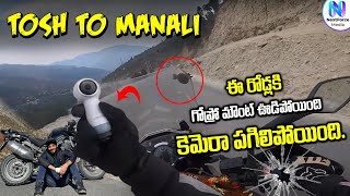 Tosh To Manali | Sandeep Nadimpalli | Gopro Damage on Tosh Roads | Telugu Motovlogs | NextForceMedia