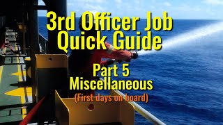 3RD OFFICER  JOB QUICK GUIDE | PART 5 MISCELLANEOUS