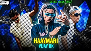 Haaymari - Vijay Dk | Edit 2K | Young Editz