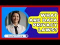 What Are Data Privacy Laws? - CountyOffice.org