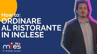 How To - Ordinare al ristorante in inglese - MyES TV™