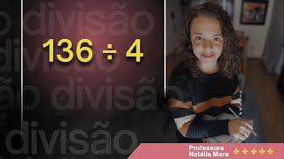 Divisão 4° ano resolvida - “136/4\