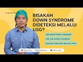 Bisakah Down Syndrome Dideteksi Melalui USG?